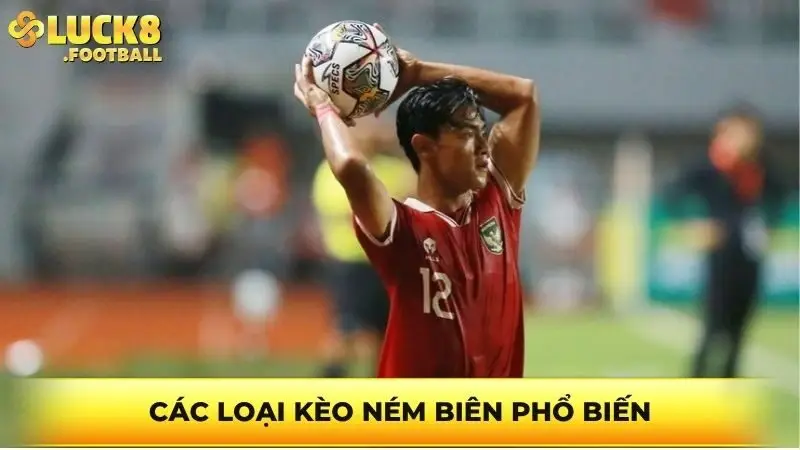 Các loại kèo ném biên phổ biến
